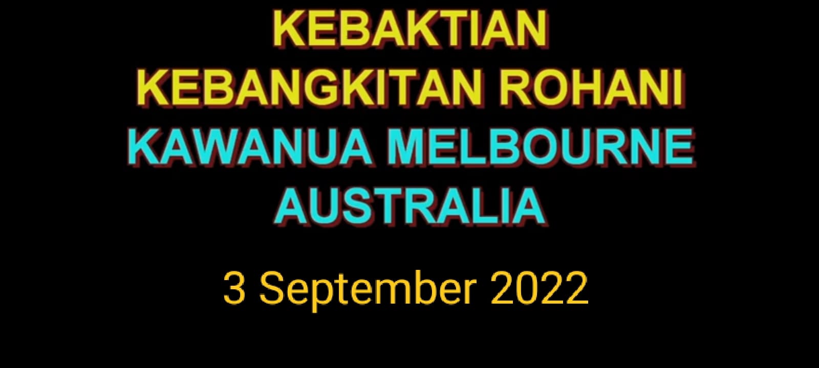 Kebaktian Kebangkitan Rohani Kawanua Melbourne Australia3 September 2022 01